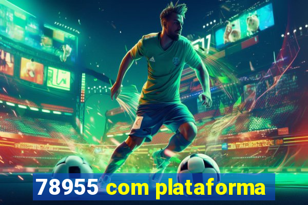 78955 com plataforma